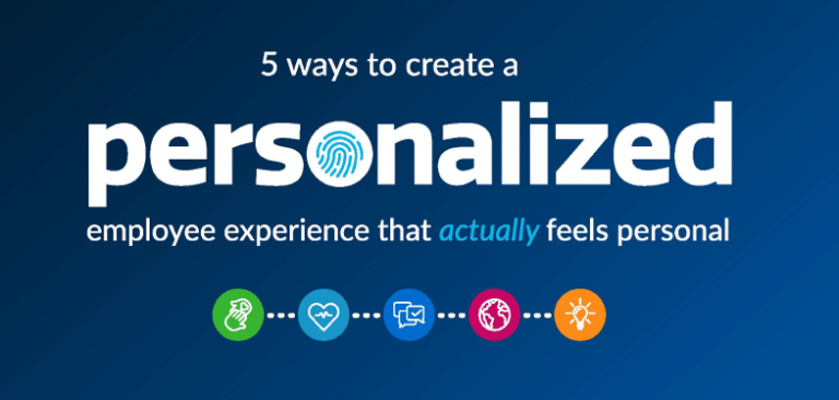 5 ways to create a personalized employee experience that actually feels personal